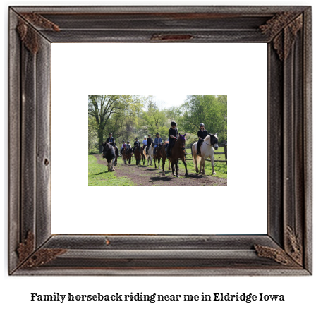 family horseback riding near me in Eldridge, Iowa